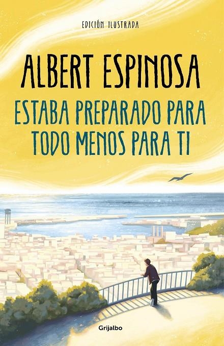 Estaba preparado para todo menos para ti | 9788425360503 | Espinosa, Albert | Llibres.cat | Llibreria online en català | La Impossible Llibreters Barcelona