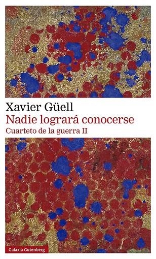 Nadie logrará conocerse. Cuarteto de la guerra II | 9788418526756 | Güell, Xavier | Llibres.cat | Llibreria online en català | La Impossible Llibreters Barcelona