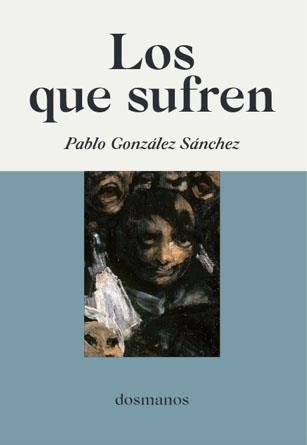 Los que sufren | 9788412300635 | González Sánchez, Pablo | Llibres.cat | Llibreria online en català | La Impossible Llibreters Barcelona