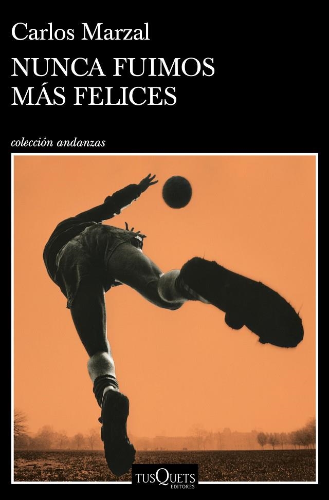 Nunca fuimos más felices | 9788490669808 | Marzal, Carlos | Llibres.cat | Llibreria online en català | La Impossible Llibreters Barcelona