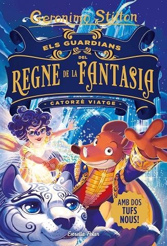 Els guardians del Regne de la Fantasia. Catorzè viatge | 9788413890395 | Stilton, Gerónimo | Llibres.cat | Llibreria online en català | La Impossible Llibreters Barcelona