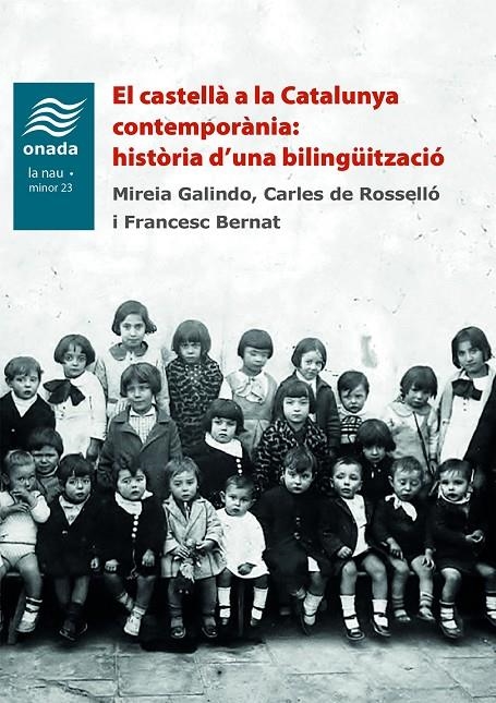 El castellà a la Catalunya contemporània: història d’una bilingüització | 9788418634352 | Bernat i Baltrons, Francesc/de Rosselló Peralta, Carles/Galindo Solé, Mireia | Llibres.cat | Llibreria online en català | La Impossible Llibreters Barcelona