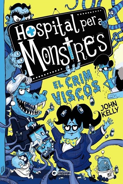 Hospital per a monstres. El crim viscós | 9788448954598 | Kelly, John | Llibres.cat | Llibreria online en català | La Impossible Llibreters Barcelona