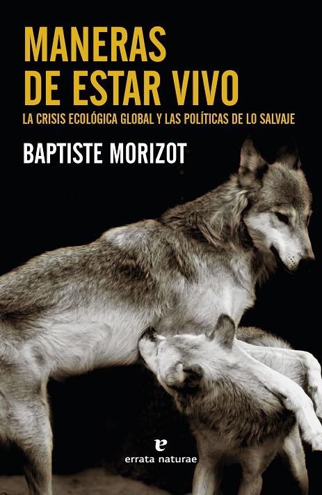 Maneras de estar vivo | 9788417800888 | Morizot, Baptiste | Llibres.cat | Llibreria online en català | La Impossible Llibreters Barcelona