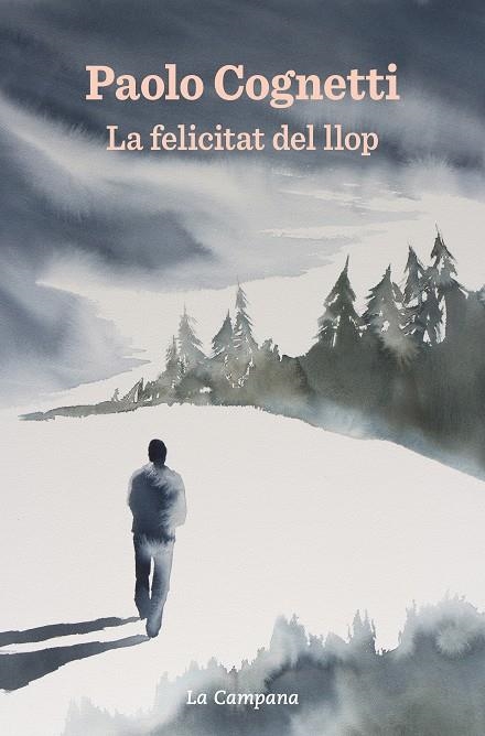 La felicitat del llop | 9788418226373 | Cognetti, Paolo | Llibres.cat | Llibreria online en català | La Impossible Llibreters Barcelona