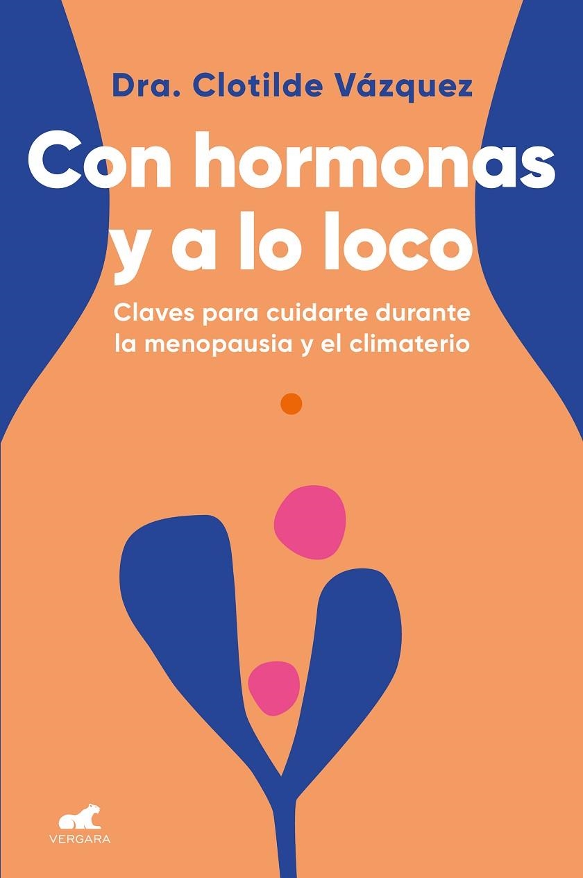 Con hormonas y a lo loco | 9788418045974 | Vázquez, Doctora Clotilde | Llibres.cat | Llibreria online en català | La Impossible Llibreters Barcelona