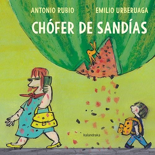 Chófer de sandías | 9788413430904 | Rubio Herrero, Antonio / Emilio Urberuaga | Llibres.cat | Llibreria online en català | La Impossible Llibreters Barcelona