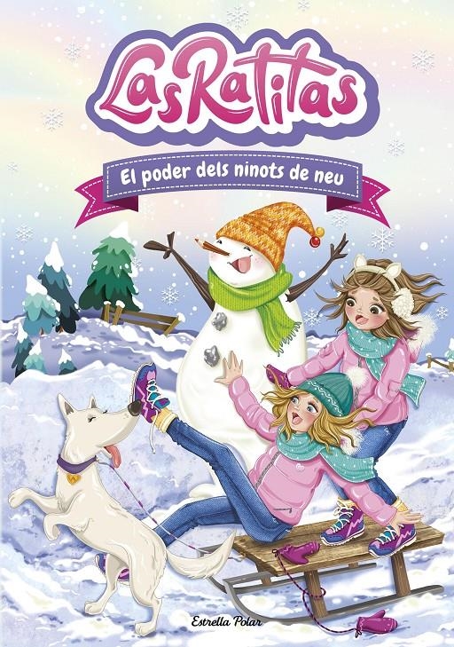 Las Ratitas 6. El poder dels ninots de neu | 9788413891309 | Ratitas, Las | Llibres.cat | Llibreria online en català | La Impossible Llibreters Barcelona