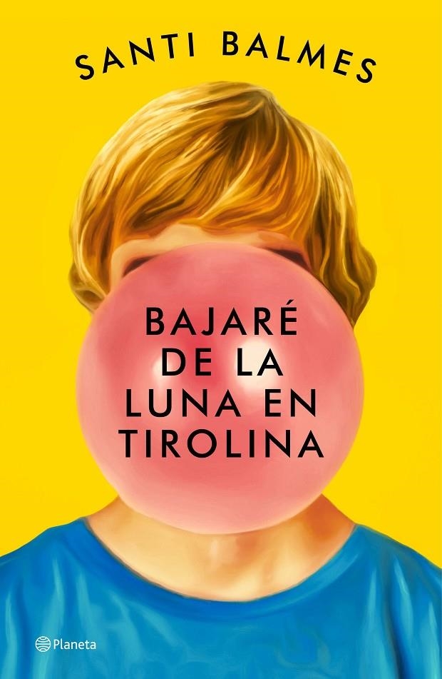 Bajaré de la luna en tirolina | 9788408246992 | Balmes, Santi | Llibres.cat | Llibreria online en català | La Impossible Llibreters Barcelona