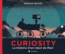 Curiosity. La història d'un robot de Mart | 9788494717321 | Motum, Markus | Llibres.cat | Llibreria online en català | La Impossible Llibreters Barcelona