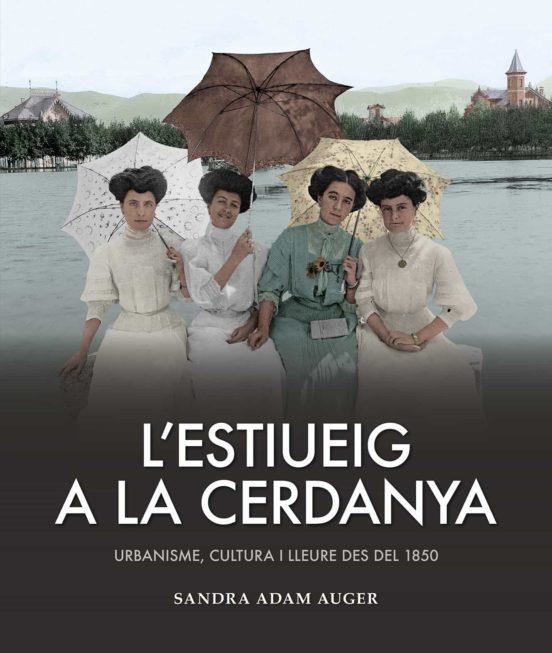 L'ESTIUEIG A LA CERDANYA | 9788418243547 | ADAM AUGER, SANDRA | Llibres.cat | Llibreria online en català | La Impossible Llibreters Barcelona