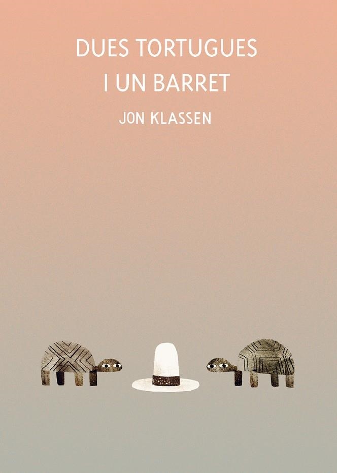 Dues tortugues i un barret | 9788418599071 | Klassen, Jon | Llibres.cat | Llibreria online en català | La Impossible Llibreters Barcelona