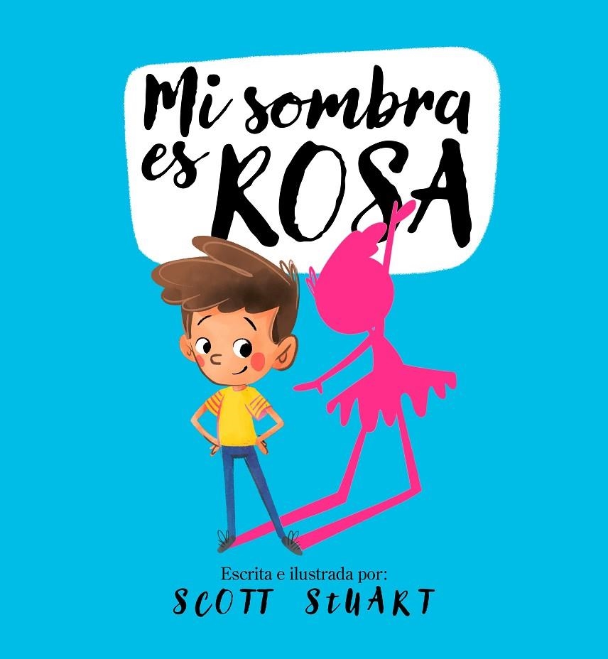 Mi sombra es rosa | 9788448858216 | Stuart, Scott | Llibres.cat | Llibreria online en català | La Impossible Llibreters Barcelona