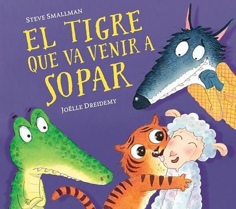 El tigre que va venir a sopar | 9788448857523 | Smallman, Steve/Dreidemy, Joëlle | Llibres.cat | Llibreria online en català | La Impossible Llibreters Barcelona