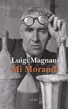 Mi Morandi | 9788412200980 | Magnani, Luigi | Llibres.cat | Llibreria online en català | La Impossible Llibreters Barcelona