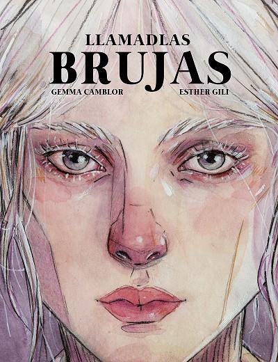 Llamadlas brujas | 9788418820045 | Gili, Esther/Camblor, Gemma | Llibres.cat | Llibreria online en català | La Impossible Llibreters Barcelona