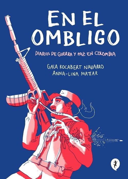 En el ombligo. Diarios de guerra y paz en Colombia | 9788418347474 | Lina Mattar, Anna/Rocabert Navarro, Gala | Llibres.cat | Llibreria online en català | La Impossible Llibreters Barcelona