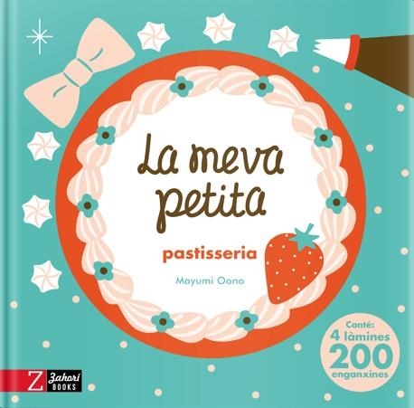 La meva petita pastisseria | 9788417374969 | Oono, Mayumi | Llibres.cat | Llibreria online en català | La Impossible Llibreters Barcelona