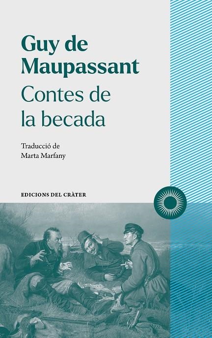 Contes de la becada | 9788412450309 | de Maupassant, Guy | Llibres.cat | Llibreria online en català | La Impossible Llibreters Barcelona