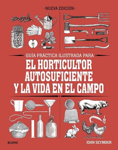 Guía práctica para el horticultor autosuficiente y la vida en el campo | 9788418459061 | Seymour, John | Llibres.cat | Llibreria online en català | La Impossible Llibreters Barcelona