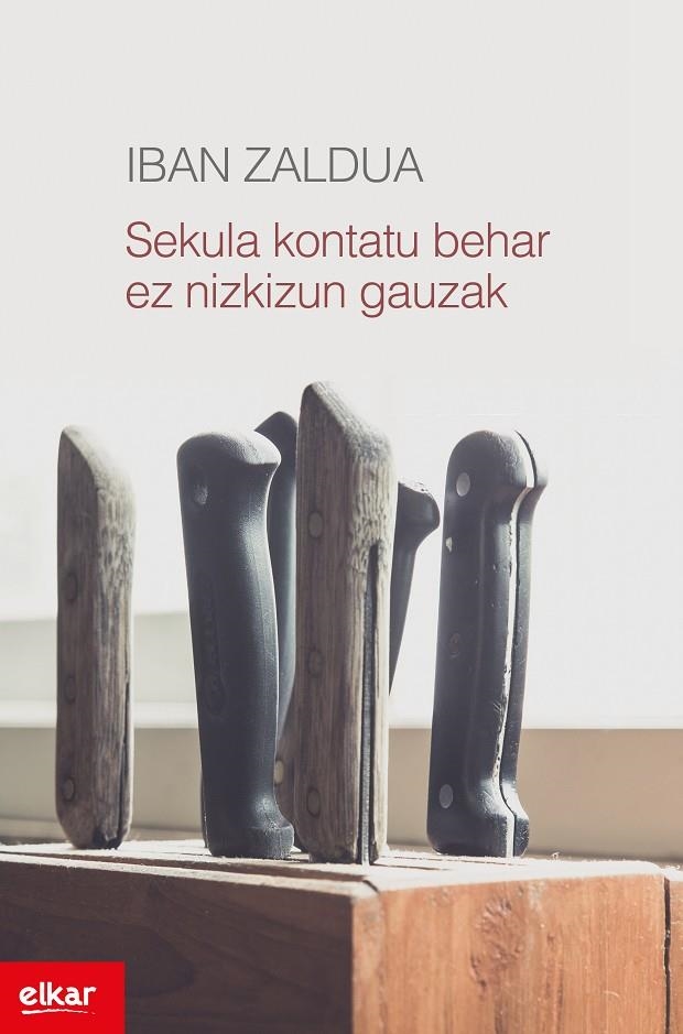 Sekula kontatu behar ez nizkizun gauzak | 9788490278420 | Zaldua Gonzalez, Iban | Llibres.cat | Llibreria online en català | La Impossible Llibreters Barcelona