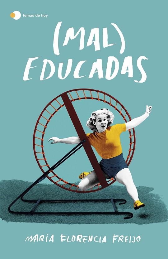 (Mal) Educadas | 9788499988962 | Freijo, María Florencia | Llibres.cat | Llibreria online en català | La Impossible Llibreters Barcelona