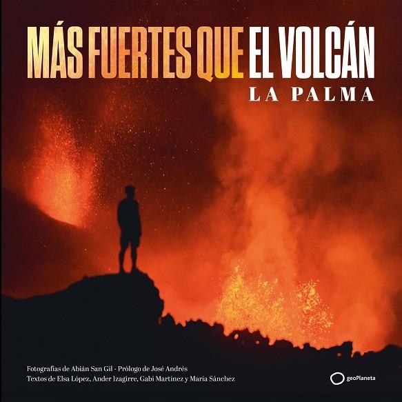 Más fuertes que el volcán | 9788408252313 | San Gil, Abián/Sánchez, María/Martínez, Gabi/Izagirre, Ander/López, Elsa | Llibres.cat | Llibreria online en català | La Impossible Llibreters Barcelona