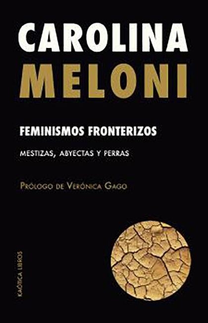 Feminismos fronterizos | 9788412405538 | Meloni, Carolina | Llibres.cat | Llibreria online en català | La Impossible Llibreters Barcelona