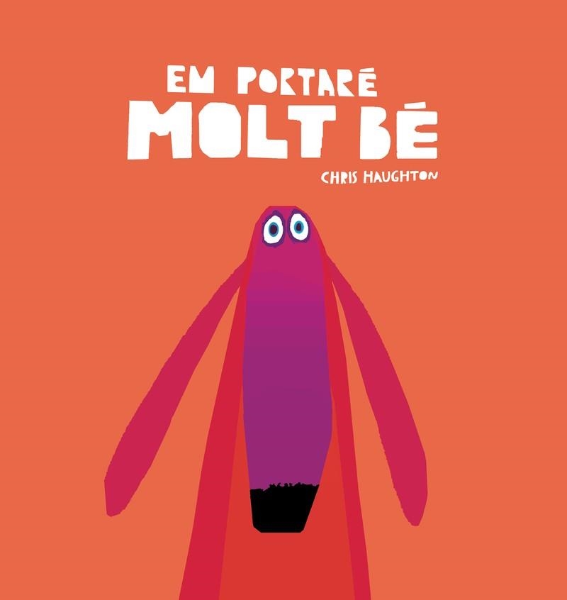 Em portaré molt bé (Llibre de cartró) | 9788418599118 | Haughton, Chris | Llibres.cat | Llibreria online en català | La Impossible Llibreters Barcelona