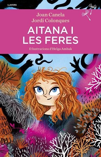 Aitana i les feres | 9788416698707 | Colonques, Jordi/Canela, Joan | Llibres.cat | Llibreria online en català | La Impossible Llibreters Barcelona