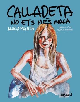 Calladeta no ets més maca | 9788412421866 | Prieto González, Núria | Llibres.cat | Llibreria online en català | La Impossible Llibreters Barcelona