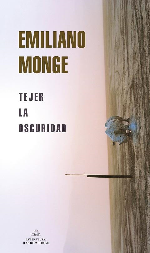 Tejer la oscuridad (Mapa de las lenguas) | 9788439738954 | Monge, Emiliano | Llibres.cat | Llibreria online en català | La Impossible Llibreters Barcelona