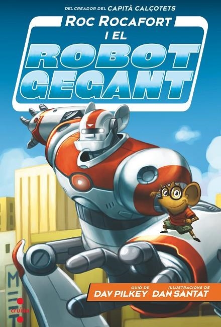 C-RR.1 - ROC ROCAFORT I EL ROBOT GEGANT | 9788466148702 | Pilkey, Dav | Llibres.cat | Llibreria online en català | La Impossible Llibreters Barcelona