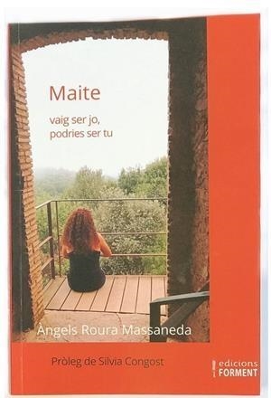 Maite vaig ser jo, podries ser tu | 9788418256295 | Àngels Roura Massaneda | Llibres.cat | Llibreria online en català | La Impossible Llibreters Barcelona