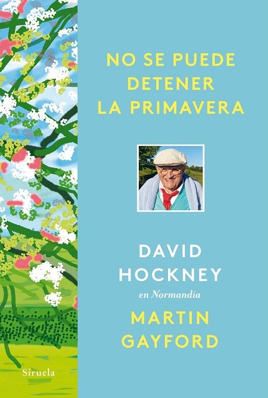 No se puede detener la primavera | 9788418708961 | Hockney, David/Gayford, Martin | Llibres.cat | Llibreria online en català | La Impossible Llibreters Barcelona