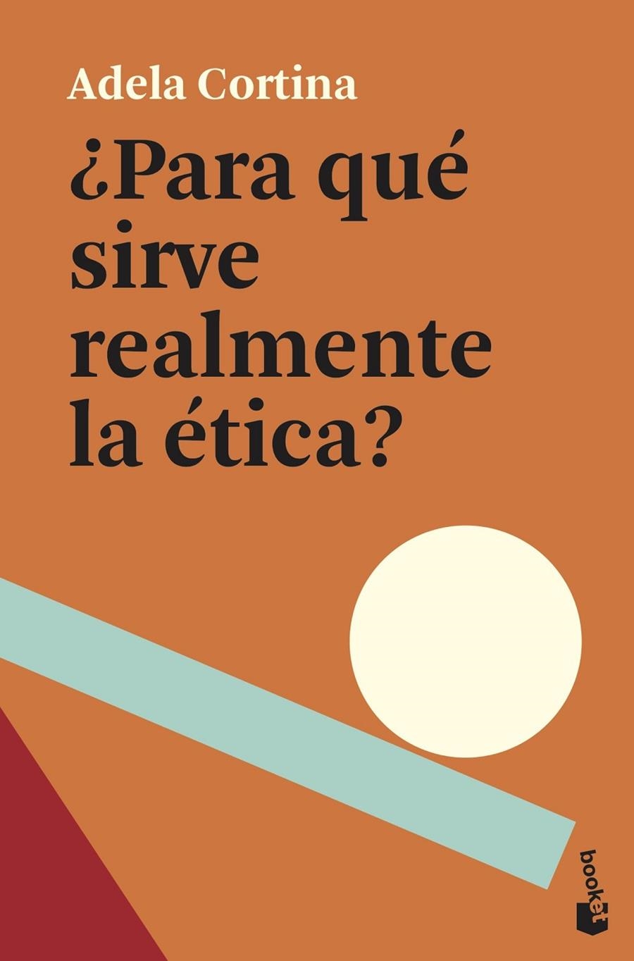 ¿Para qué sirve realmente la ética? | 9788408239369 | Cortina Orts, Adela | Llibres.cat | Llibreria online en català | La Impossible Llibreters Barcelona