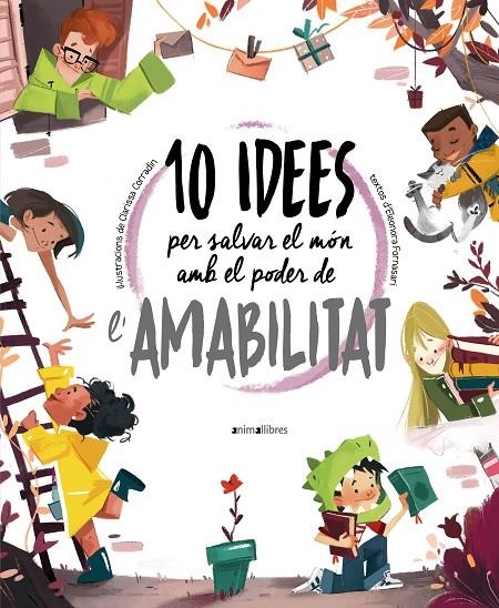 10 idees per salvar el món amb el poder de l'amabilitat | 9788418592508 | Eleonora Fornasari | Llibres.cat | Llibreria online en català | La Impossible Llibreters Barcelona