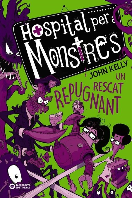 Hospital per a monstres. Un rescat repugnant | 9788448954161 | Kelly, John | Llibres.cat | Llibreria online en català | La Impossible Llibreters Barcelona