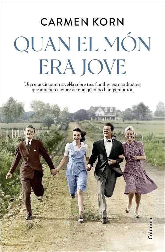 Quan el món era jove | 9788466428972 | Korn, Carmen | Llibres.cat | Llibreria online en català | La Impossible Llibreters Barcelona