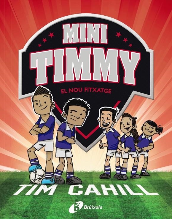 Mini Timmy, 7. El nou fitxatge | 9788413491783 | Cahill, Tim | Llibres.cat | Llibreria online en català | La Impossible Llibreters Barcelona