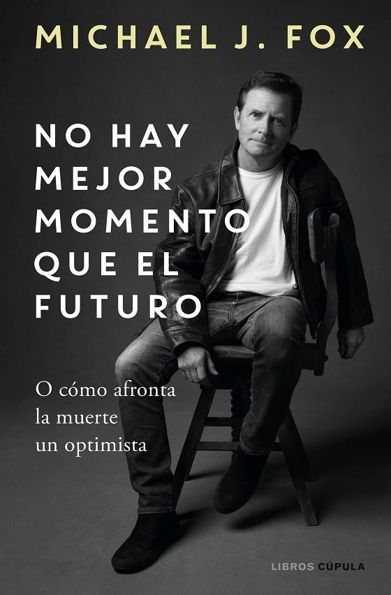 No hay mejor momento que el futuro | 9788448029197 | J. Fox, Michael | Llibres.cat | Llibreria online en català | La Impossible Llibreters Barcelona