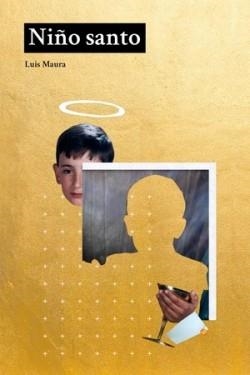 NIÑO SANTO | 9788412466515 | Luis Maura | Llibres.cat | Llibreria online en català | La Impossible Llibreters Barcelona