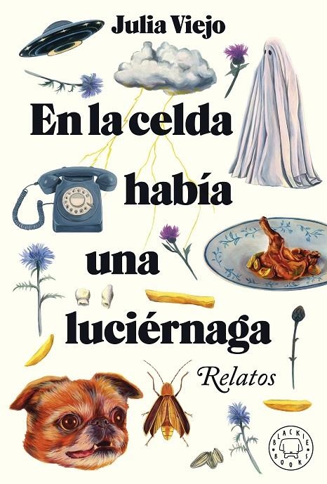 En la celda había una luciérnaga | 9788418733796 | Viejo, Julia | Llibres.cat | Llibreria online en català | La Impossible Llibreters Barcelona