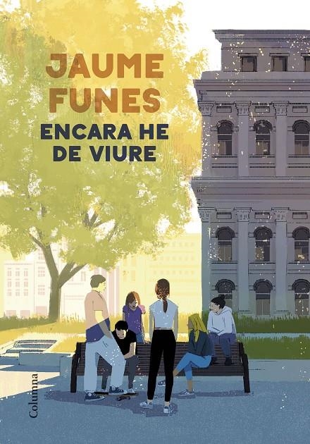 Encara he de viure | 9788466428699 | Funes, Jaume | Llibres.cat | Llibreria online en català | La Impossible Llibreters Barcelona