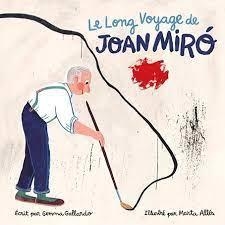 EL LLARG VIATGE DE JOAN MIRÓ | 9788416411580 | Gallardo, Gemma / Altes, Marta | Llibres.cat | Llibreria online en català | La Impossible Llibreters Barcelona