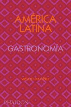 AMERICA LATINA GASTRONOMIA | 9781838663544 | VIRGILIO MARTINEZ | Llibres.cat | Llibreria online en català | La Impossible Llibreters Barcelona