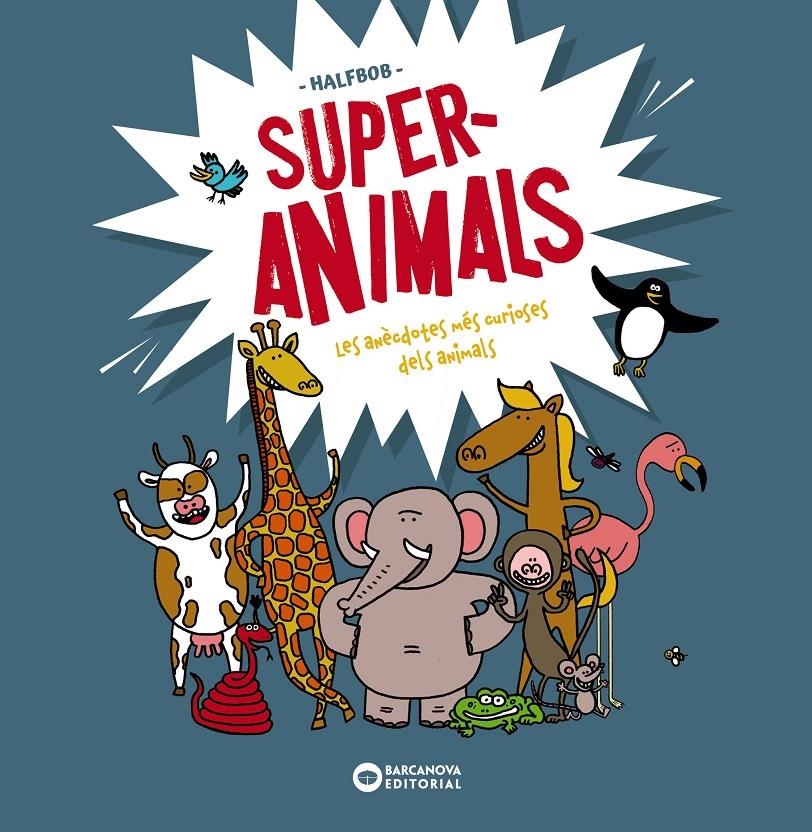 Superanimals | 9788448955489 | Halfbob | Llibres.cat | Llibreria online en català | La Impossible Llibreters Barcelona