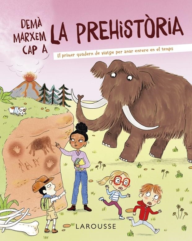 Demà marxem cap a la prehistòria | 9788418882807 | Zürcher, Muriel | Llibres.cat | Llibreria online en català | La Impossible Llibreters Barcelona