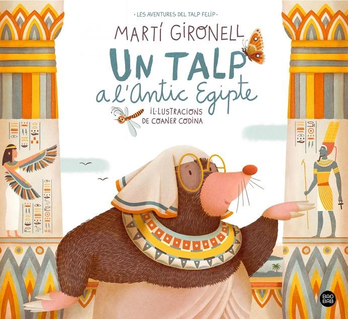 Un talp a l'Antic Egipte | 9788413892771 | Gironell, Martí / Codina, Coaner | Llibres.cat | Llibreria online en català | La Impossible Llibreters Barcelona