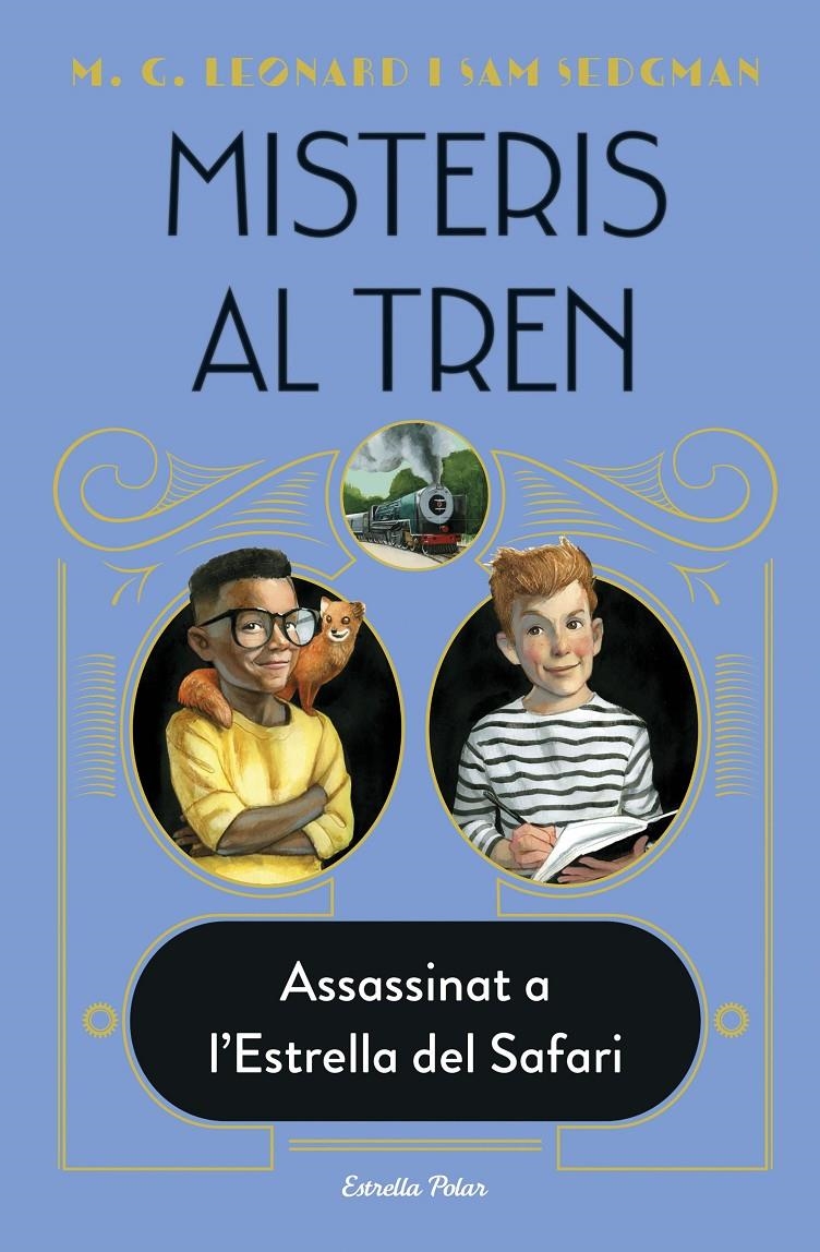 Misteris al tren 3. Assassinat a l'Estrella del Safari | 9788413892696 | Leonard, M.G. / Sedgman, Sam | Llibres.cat | Llibreria online en català | La Impossible Llibreters Barcelona